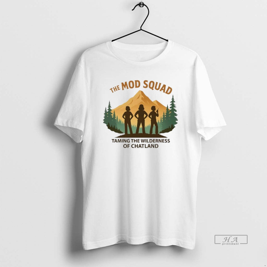 Official Mod Squad Taming Wilderness Chatland Vintage T-Shirts, Hoodie, Sweatshirt