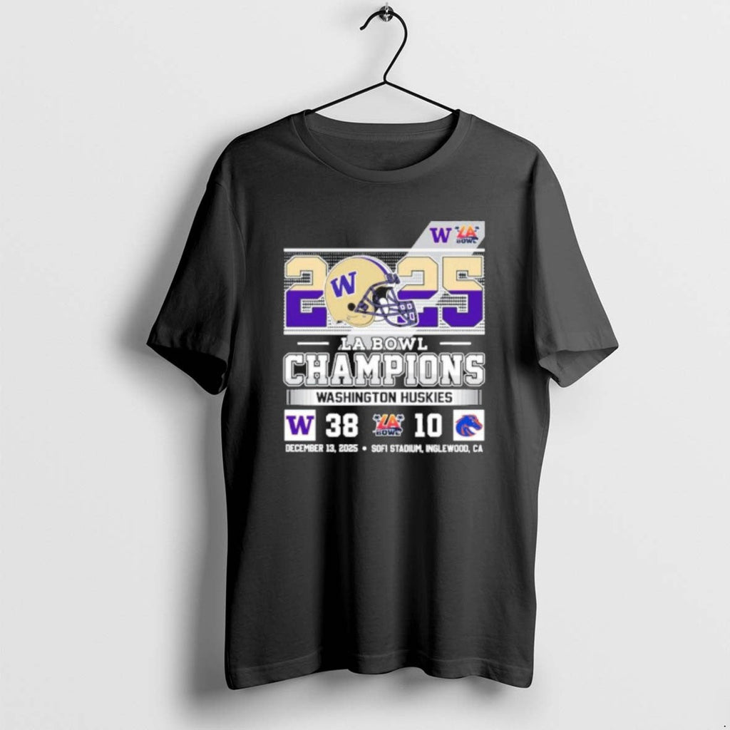 Official Washington Huskies 2025 La Bowl Champions 38 10 Boise State Score T-Shirts, Hoodie, Sweatshirt