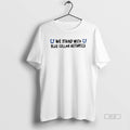 Official We Stand Blue Collar Astartes T-Shirts, Hoodie, Sweatshirt