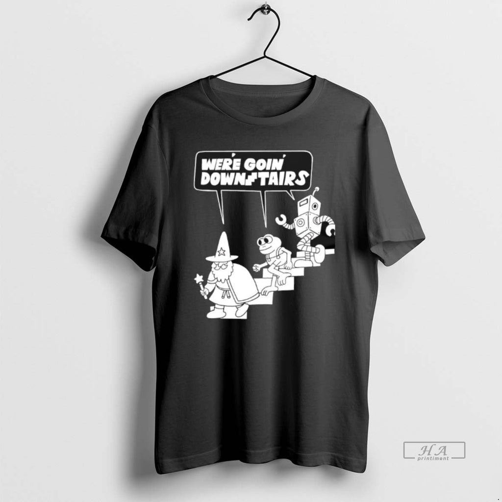 Official Were Goin Downstairs Wizard Frog Robot Walking Down T-Shirts, Hoodie, Sweatshirt