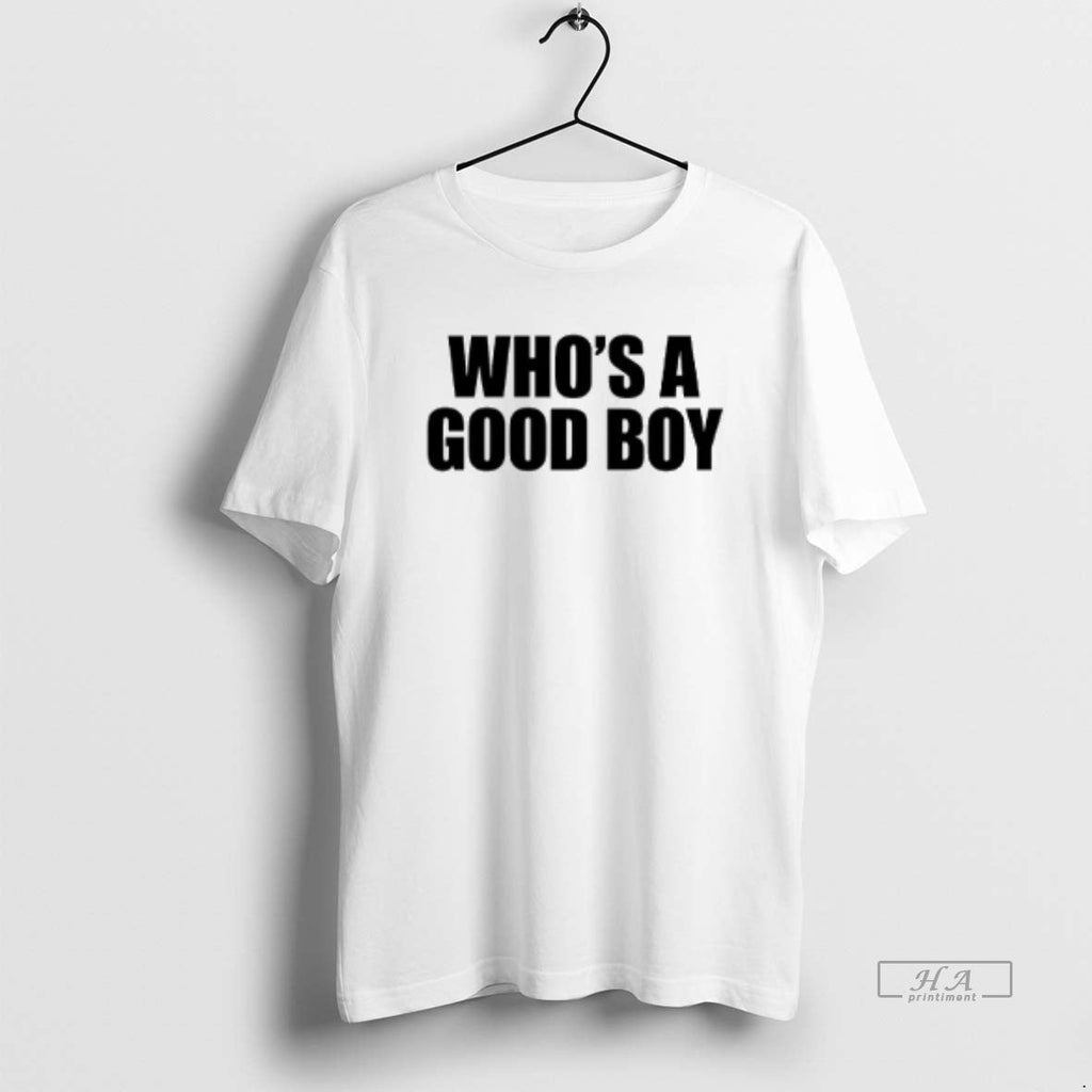 Official Whos Good Boy Text 2026 T-Shirts, Hoodie, Sweatshirt