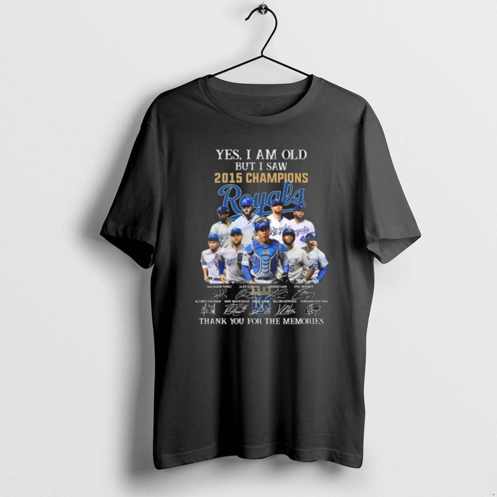 Official Yes I Am Old But I Saw 2015 Champions Kansas City Royals Players Signatures T-Shirts, Hoodie, Sweatshirt