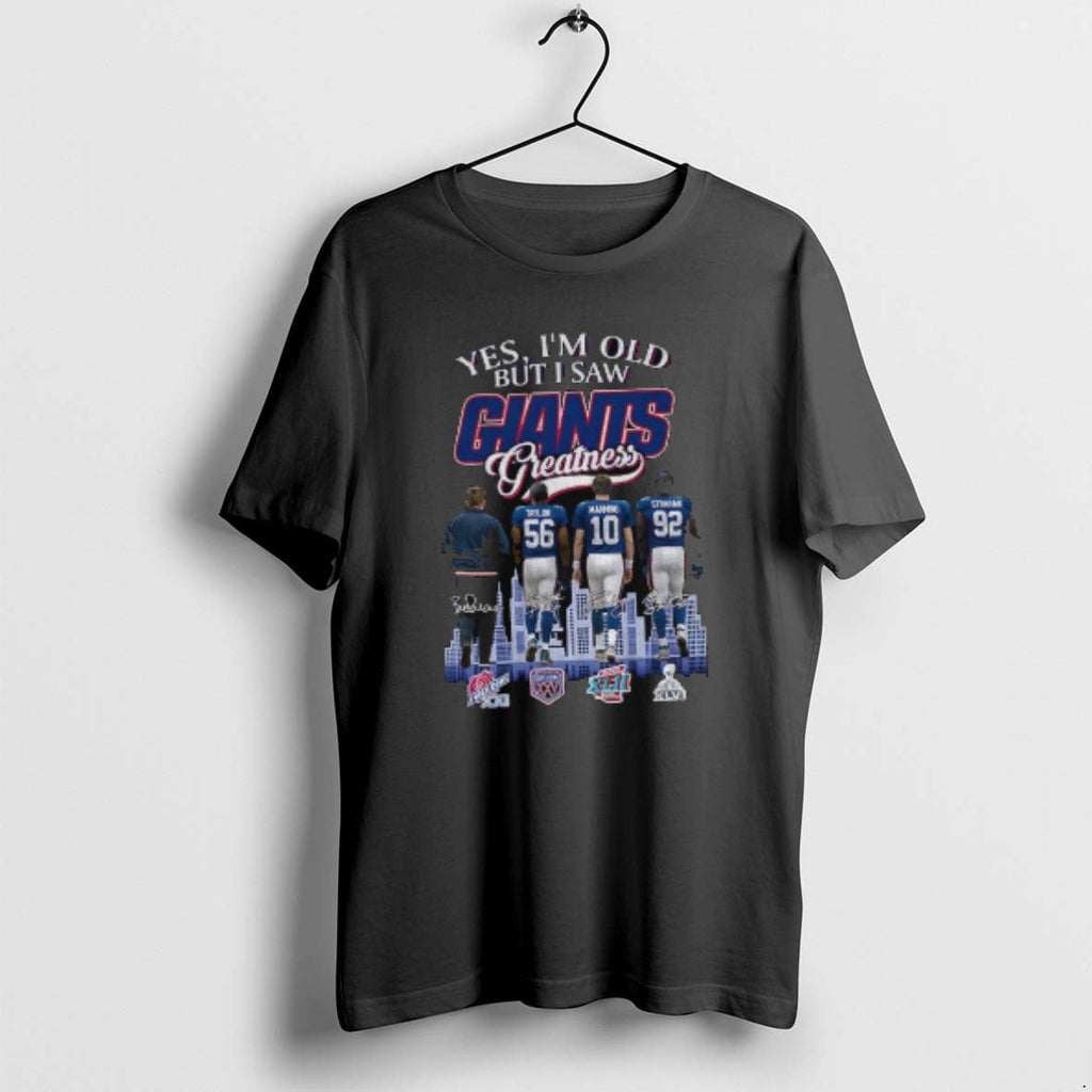 Official Yes Im Old But I Saw Giants Greatness Vintage New York Football T-Shirts, Hoodie, Sweatshirt