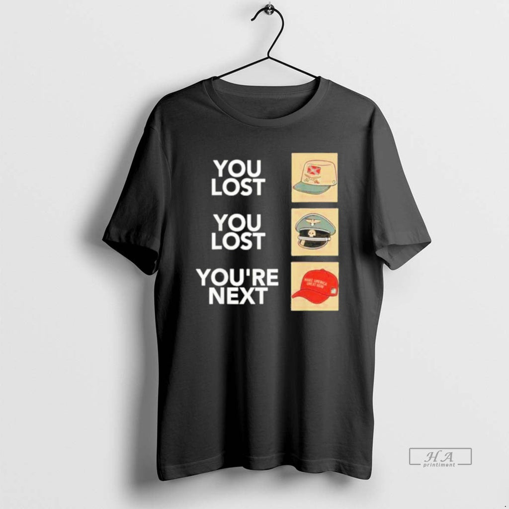 Official You Lost You Lost Youre Next T-Shirts, Hoodie, Sweatshirt