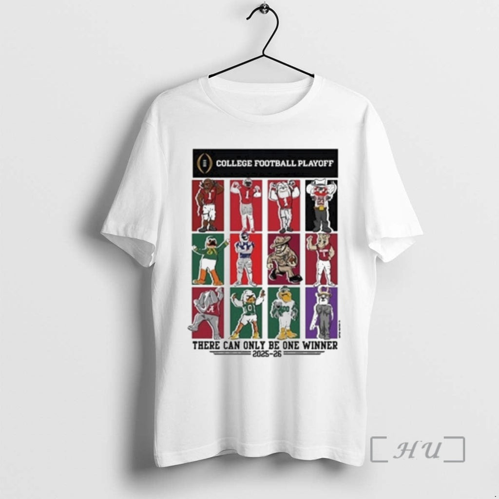 Officials 2025 26 College Football Playoff 12 Team There Can Only Be One Winner Mascots T-Shirts, Hoodie, Sweatshirt