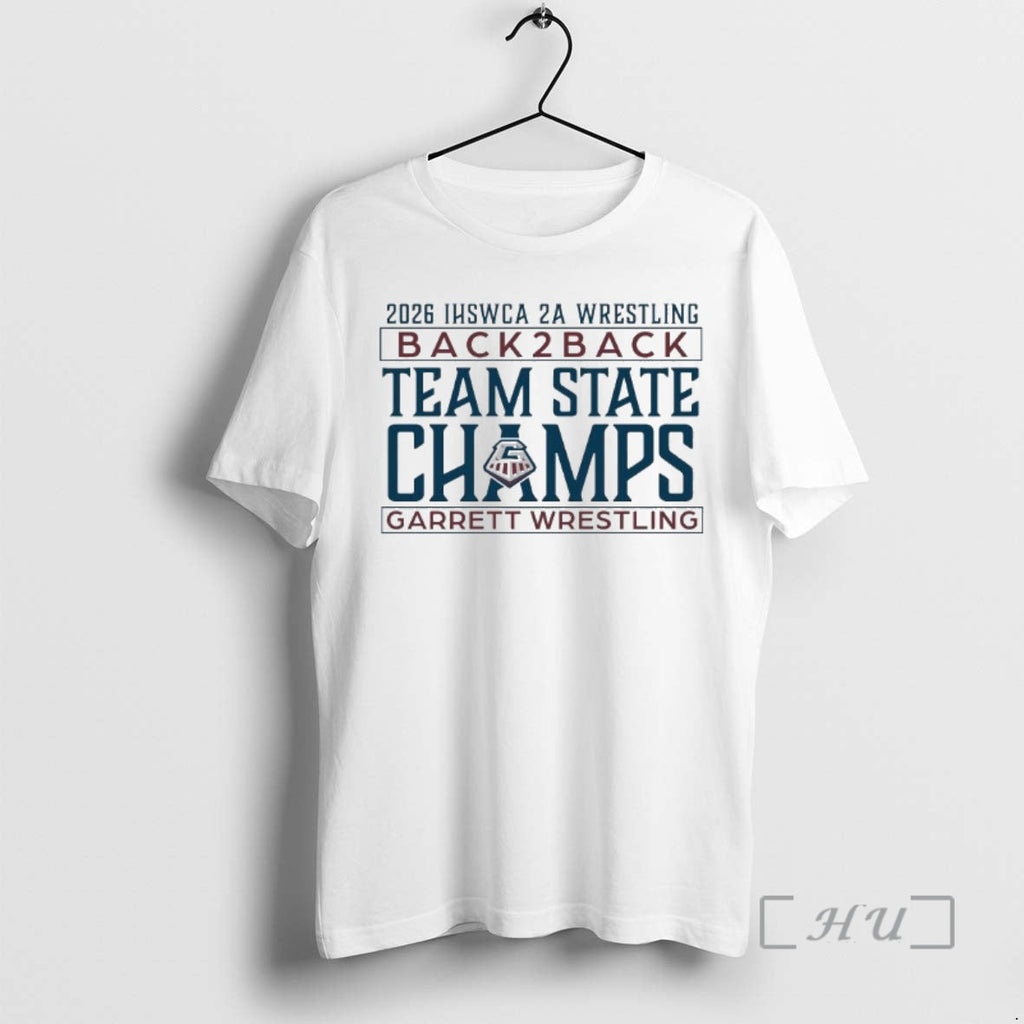 Officials 2026 Ihswca 2a Wrestling Back 2 Back Team State Champions Garrett Wrestling T-Shirts, Hoodie, Sweatshirt