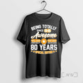 Officials 90th Being Totally Awesome Since 1936 T-Shirts, Hoodie, Sweatshirt