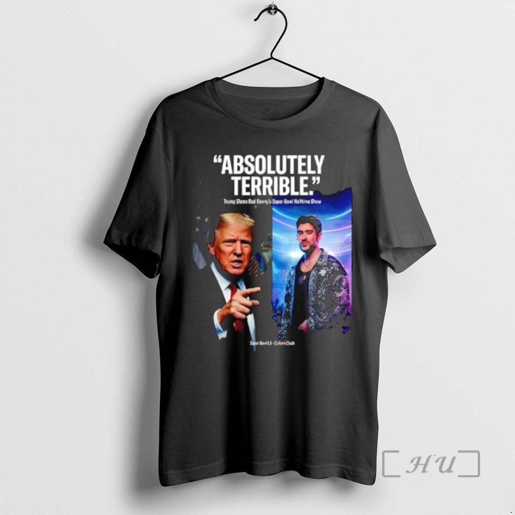 Officials Absolutely Terrible Donald Trump Slams 2026 Halftime Show T-Shirts, Hoodie, Sweatshirt