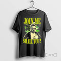 Officials Adam Woo Join Me Shall You Vintage T-Shirts, Hoodie, Sweatshirt
