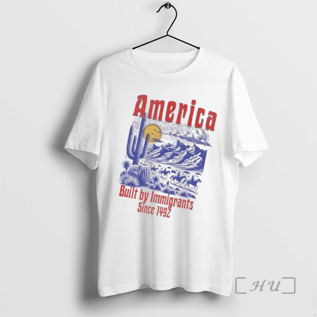 Officials America Built Immigrants Blue Red Since 1492 Vintage T-Shirts, Hoodie, Sweatshirt