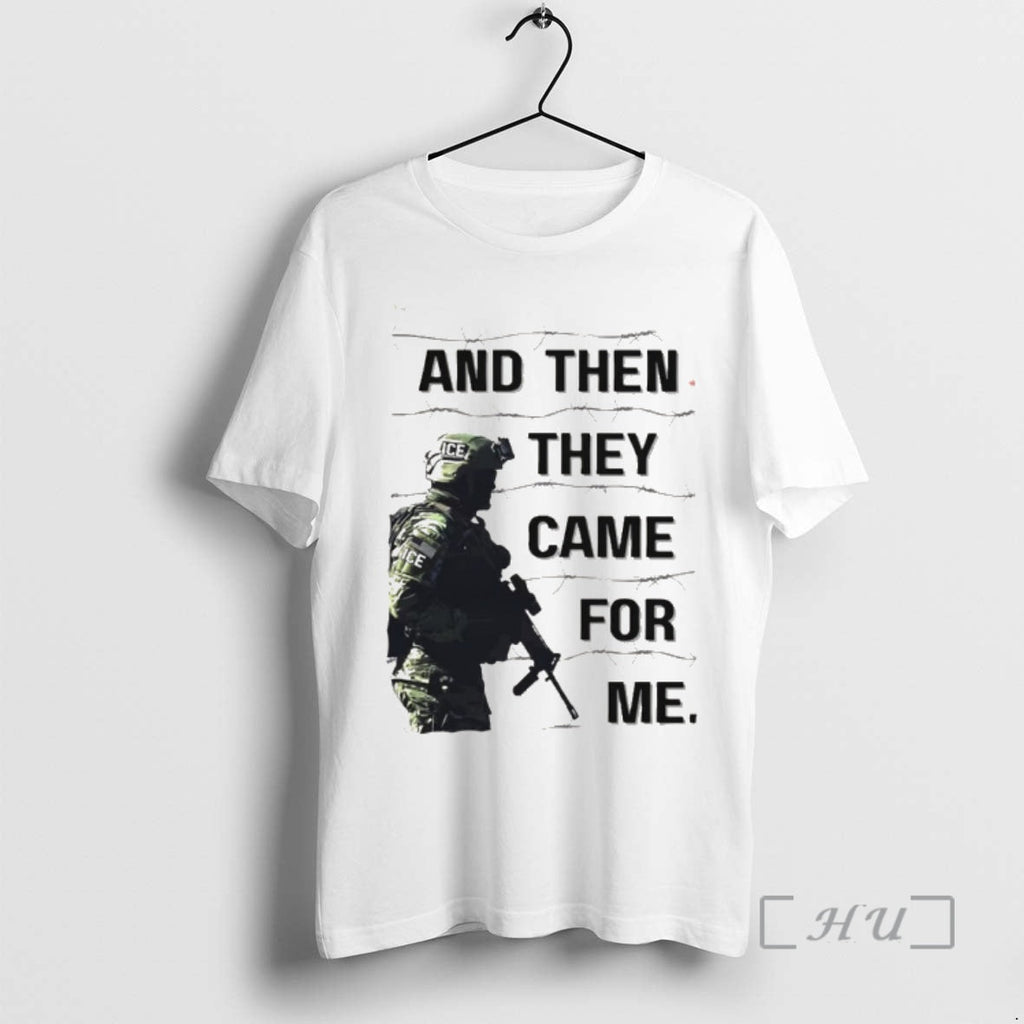 Officials Then They Came Me Anti Ice Political Protest T-Shirts, Hoodie, Sweatshirt