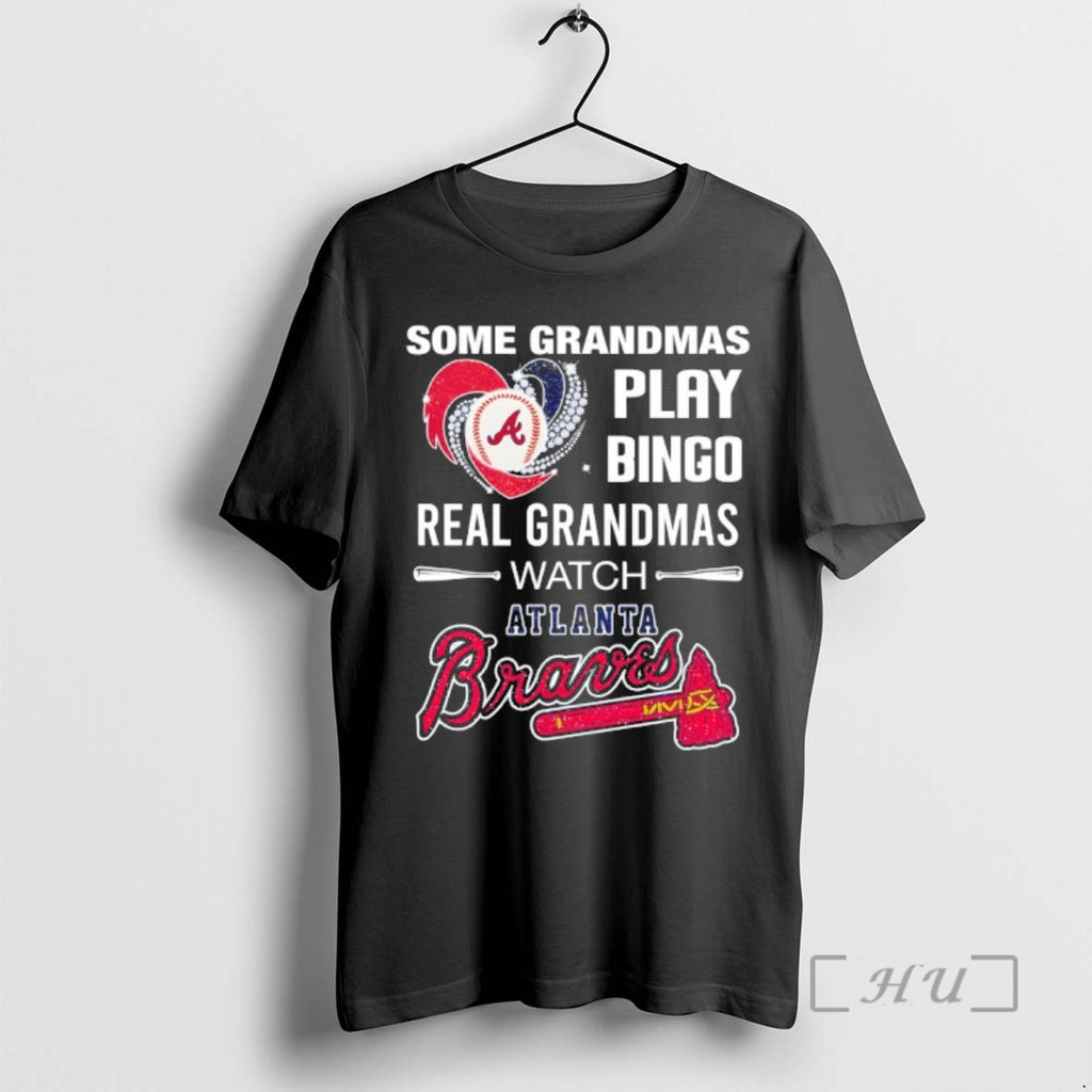 Officials Atlanta Braves Baseball Some Grandmas Play Bingo Real Grandmas Watch Premium T Shirts Sweater