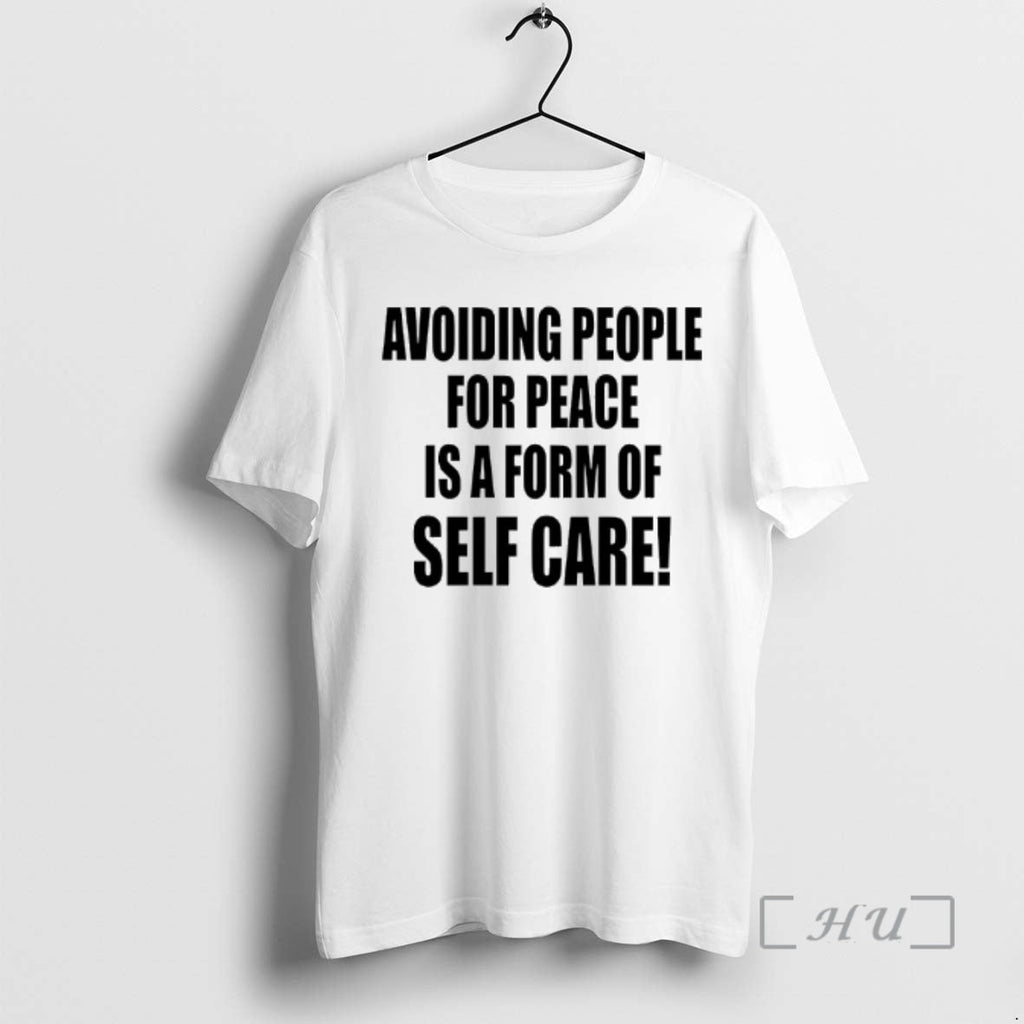 Officials Avoiding People Peace Is Form Self Care T-Shirts, Hoodie, Sweatshirt