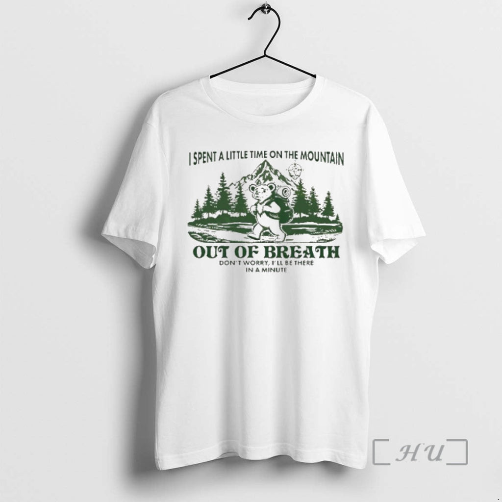 Officials Bear Hiking Spent Little Time Mountain Out Breath Dont Worry T-Shirts, Hoodie, Sweatshirt