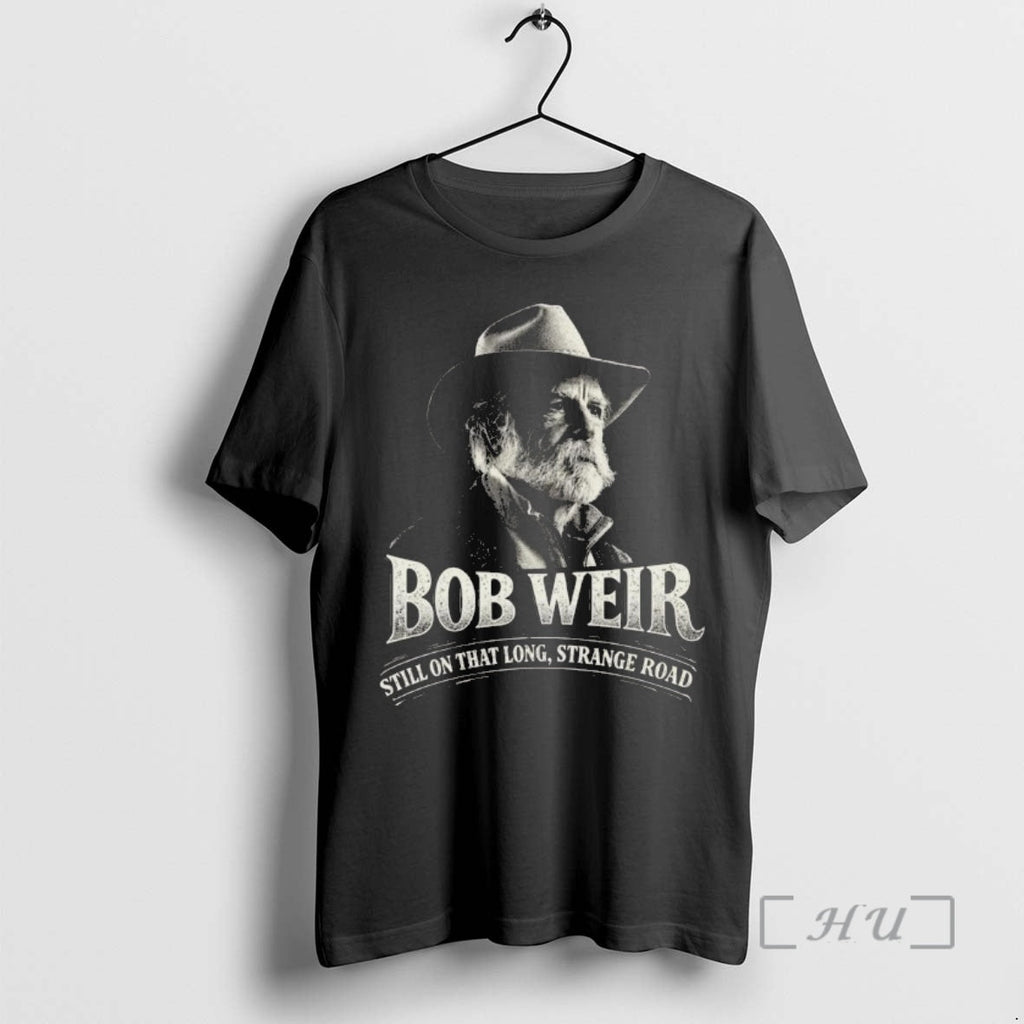 Officials Bob Weir 1947 2026 Grateful Dead Still That Long Strange Road T-Shirts, Hoodie, Sweatshirt