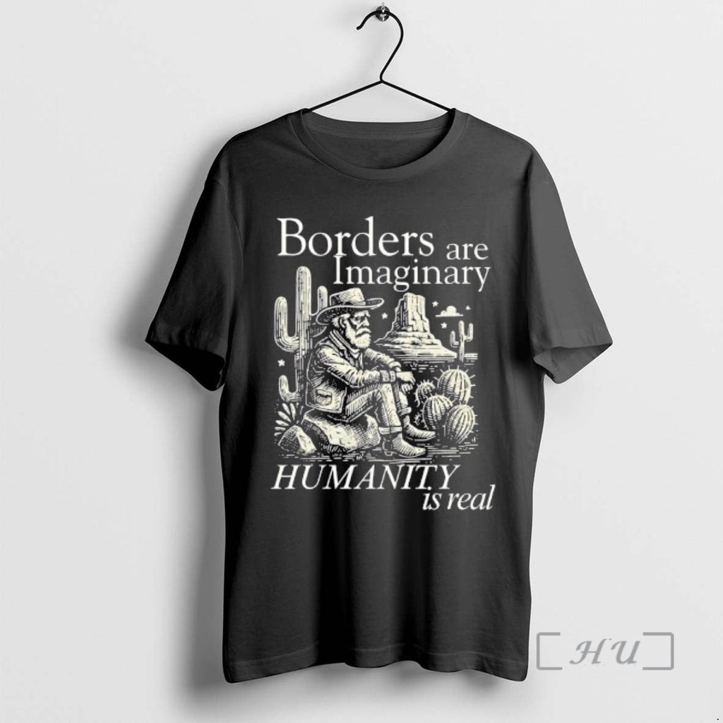 Officials Borders Are Imaginary Humanity Is Real Retro T-Shirts, Hoodie, Sweatshirt