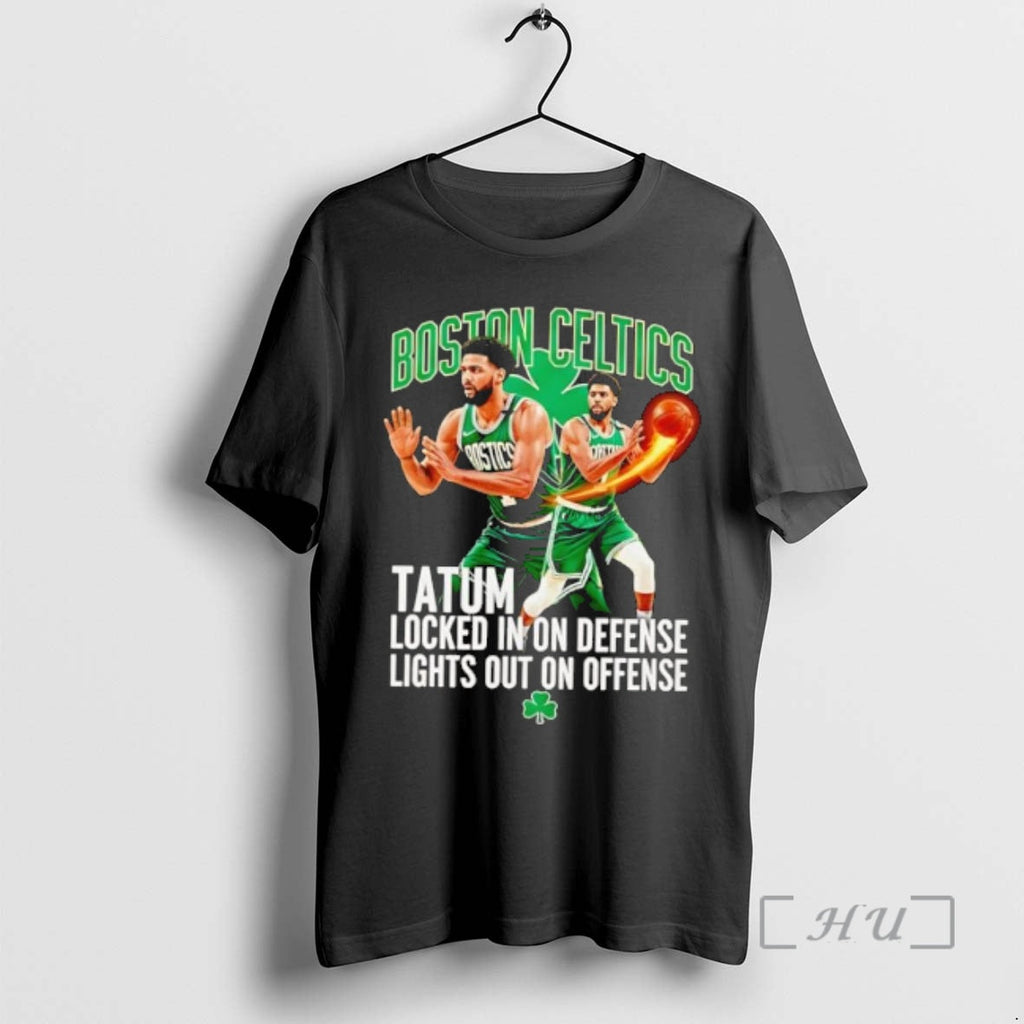 Officials Boston Celtics Tatum Locked Defense Lights Out Offense T-Shirts, Hoodie, Sweatshirt