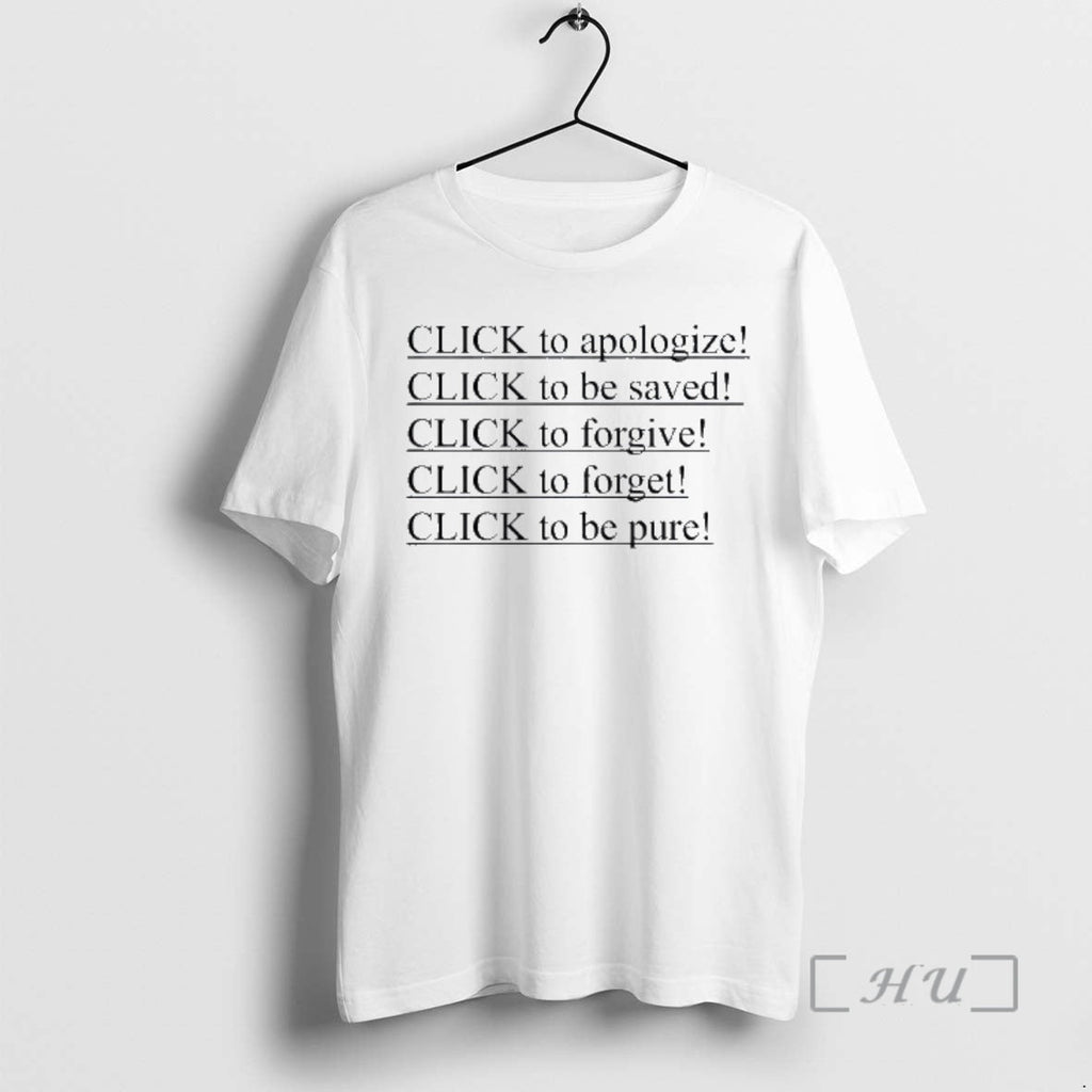 Officials Click Apologize Click Be Saved Click Forgive Click Forget Click T-Shirts, Hoodie, Sweatshirt