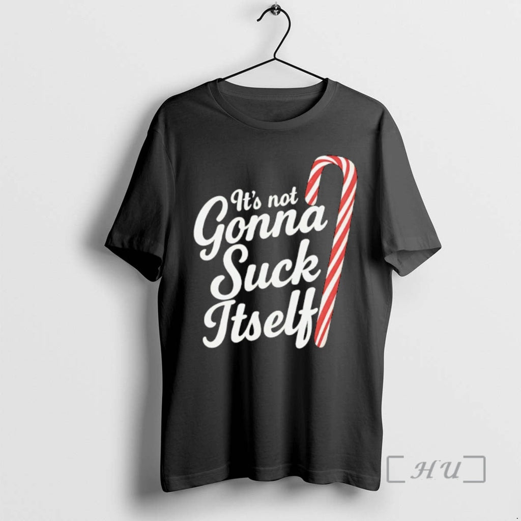 Officials Candy Cane Not Gonna Suck Itself T-Shirts, Hoodie, Sweatshirt