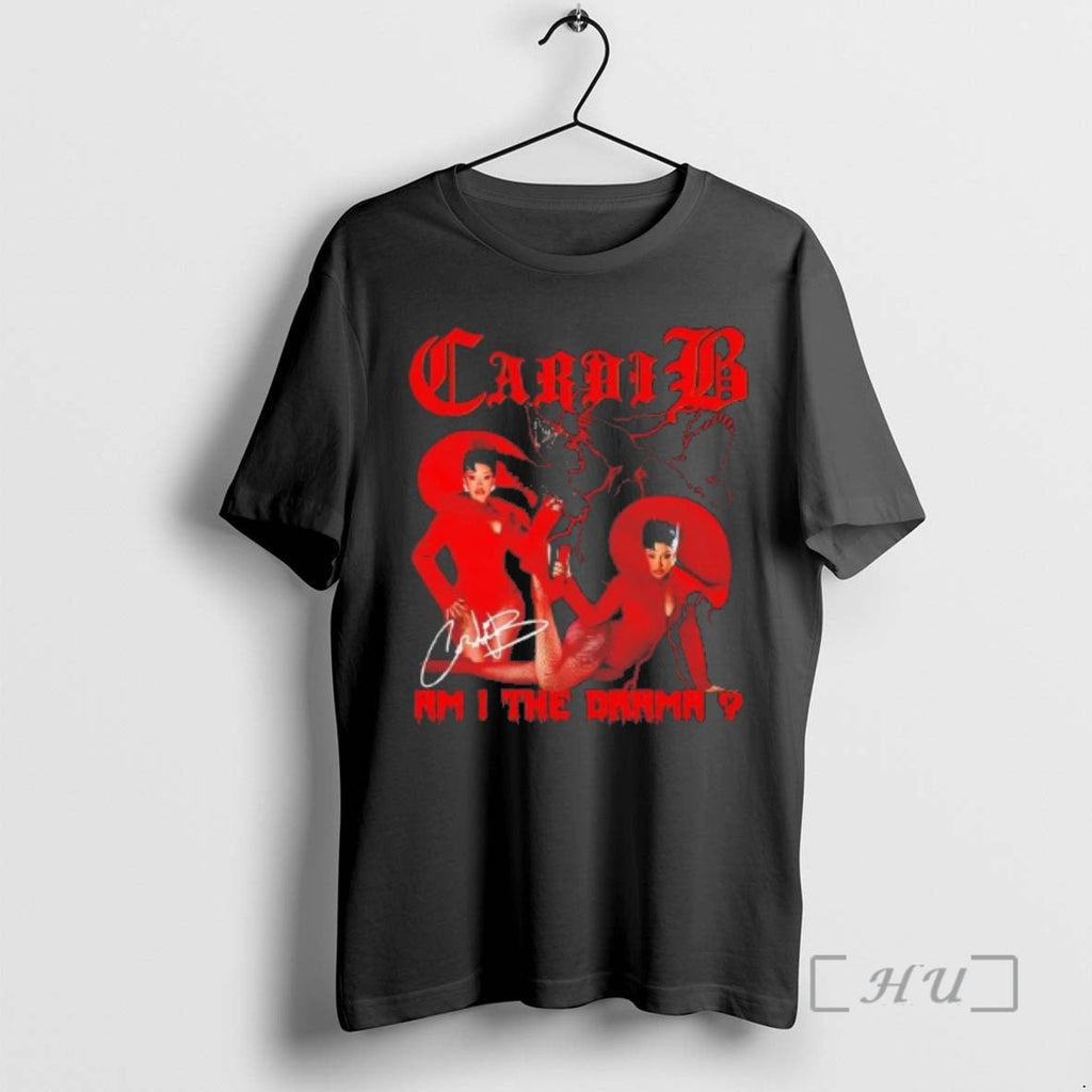 Officials Cardi B Am I Drama Signature T-Shirts, Hoodie, Sweatshirt