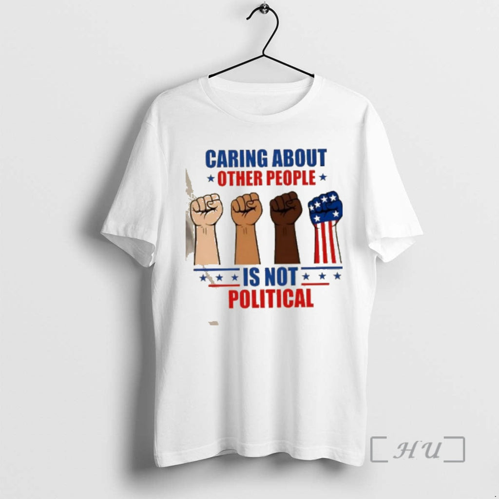 Officials Caring About Other People Is Not Political Fists T-Shirts, Hoodie, Sweatshirt