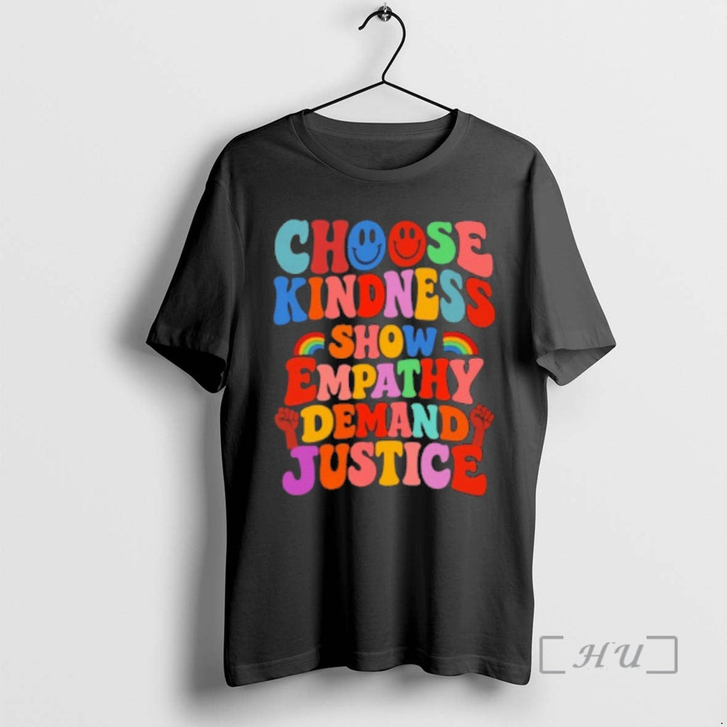 Officials Choose Kindness Show Empathy Demand Justice T-Shirts, Hoodie, Sweatshirt