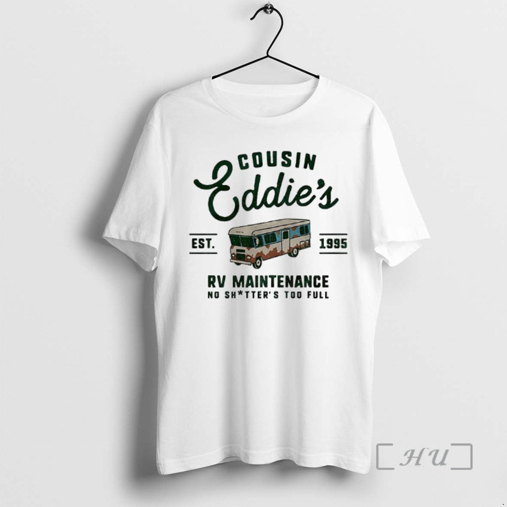 Officials Cousin Eddies Rv Maintenance No Shitters Too Full Est 1995 T-Shirts, Hoodie, Sweatshirt