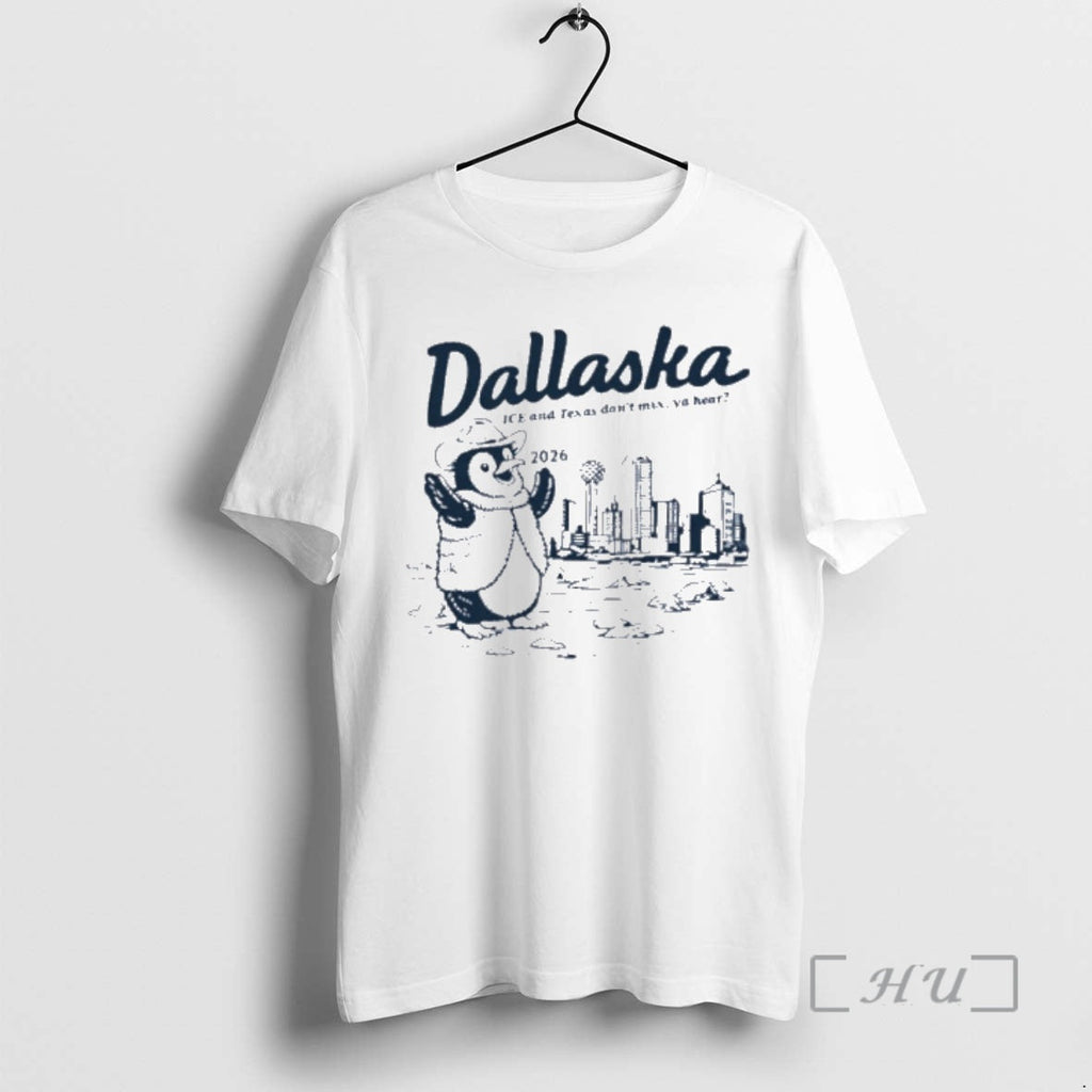 Officials Dallaska 2026 Ice Texas Dont Mix Ya Hear T-Shirts, Hoodie, Sweatshirt