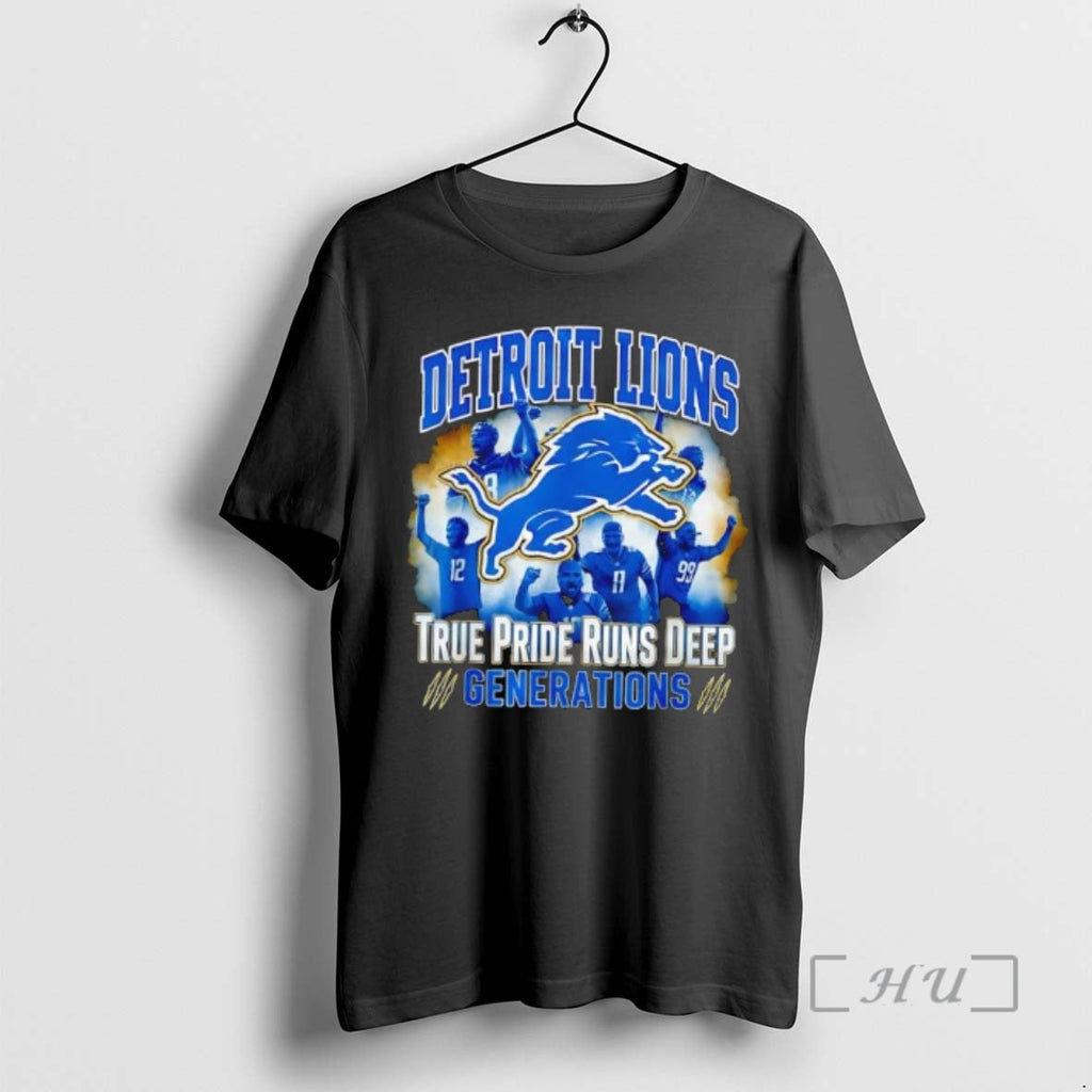 Officials Detroit Lions True Pride Runs Deep Generations Fans T-Shirts, Hoodie, Sweatshirt
