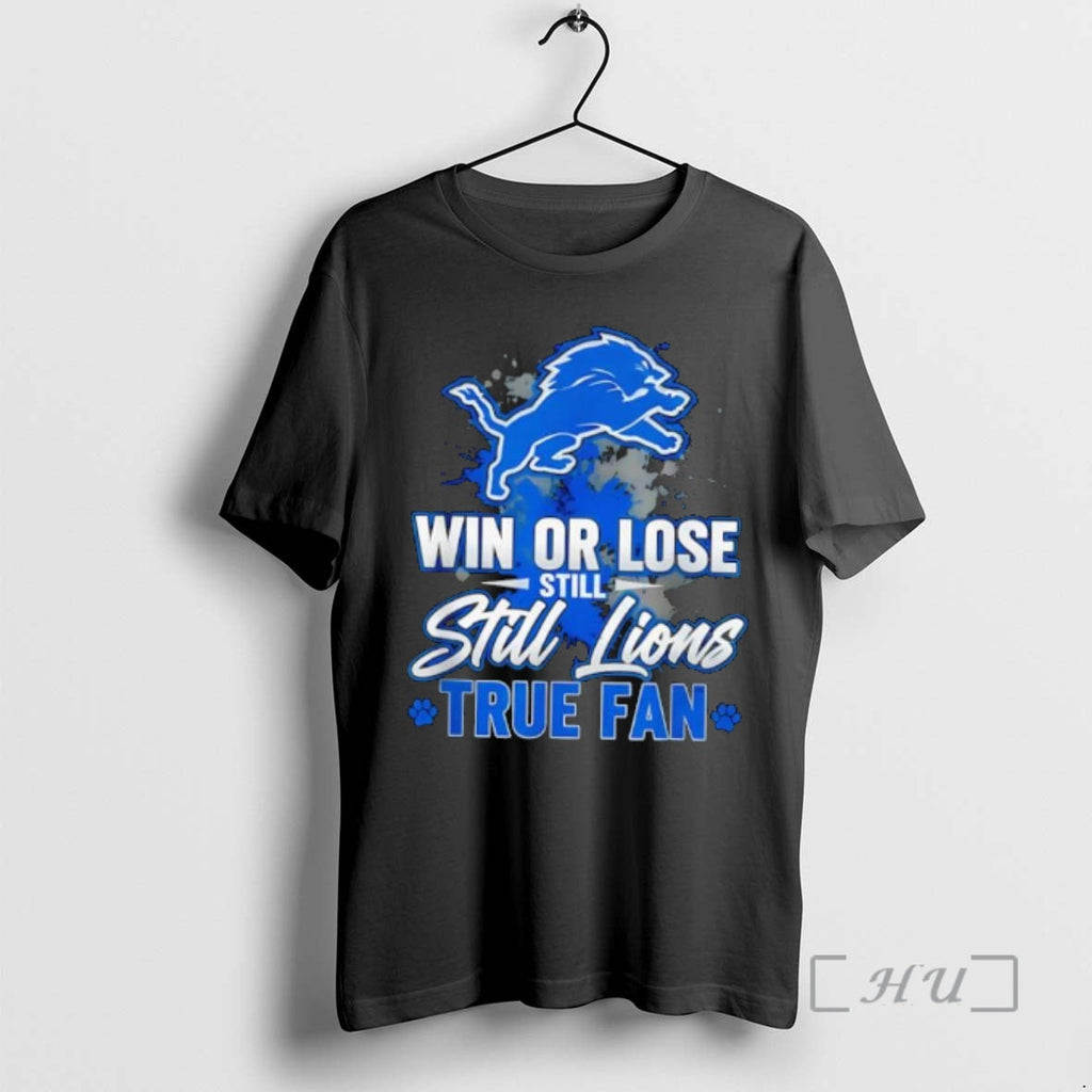 Officials Detroit Lions Win Lose Still Lions True Fan T-Shirts, Hoodie, Sweatshirt