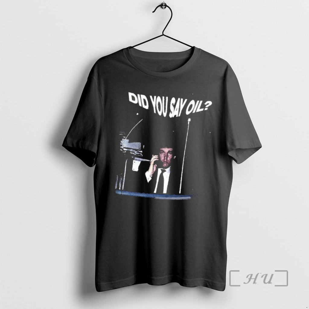 Officials Donald Trump Phone Did You Say Oil Meme Retro T-Shirts, Hoodie, Sweatshirt