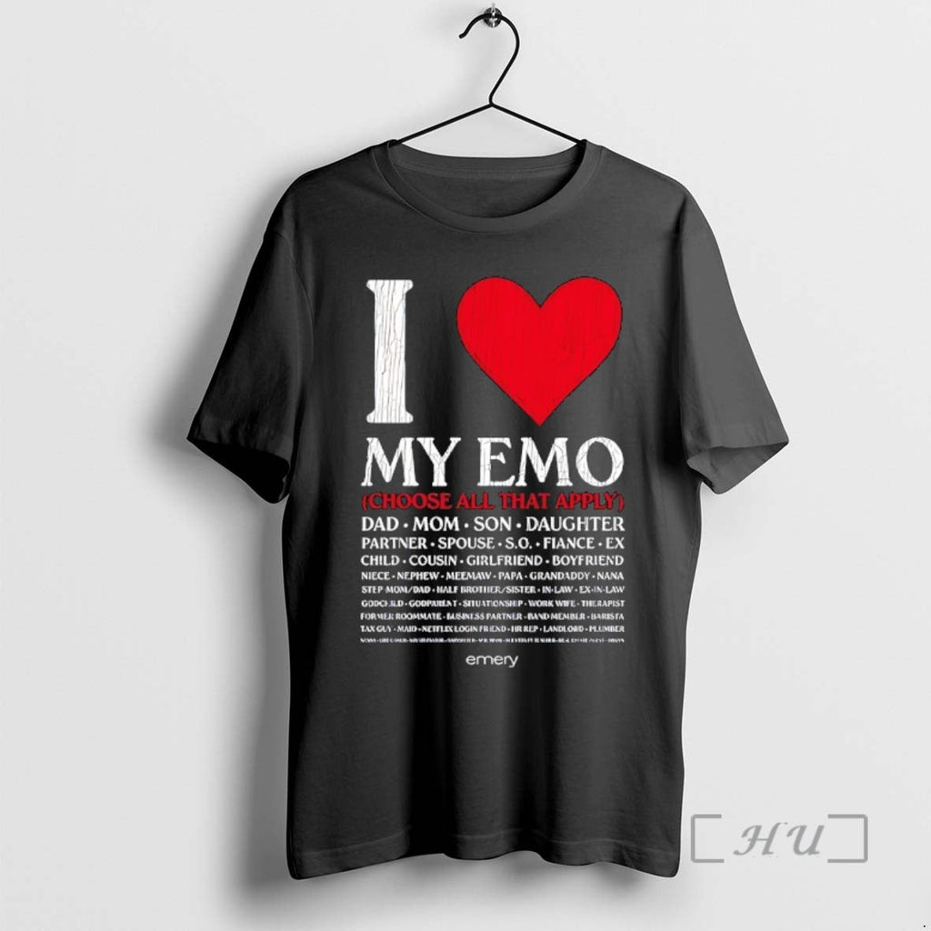 Officials Emery I Love My Emo Choose All That Apply T-Shirts, Hoodie, Sweatshirt