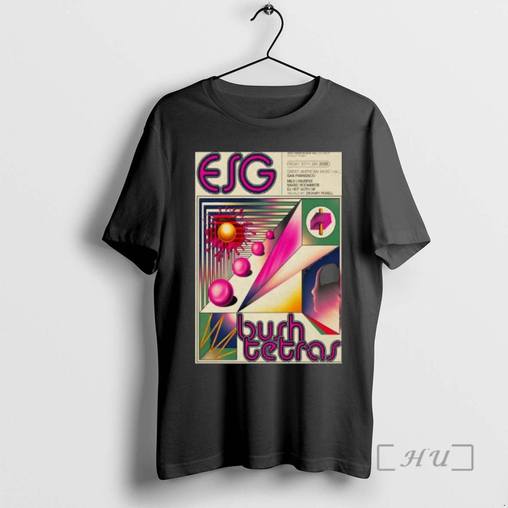 Officials Esg Bush Tetras Tour San Francisco Ca Jan 30 2026 T-Shirts, Hoodie, Sweatshirt