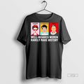 Officials Fdt Freedom Determination Truth Well Behaved Women Rarely Make History Tee Shirt Sweater