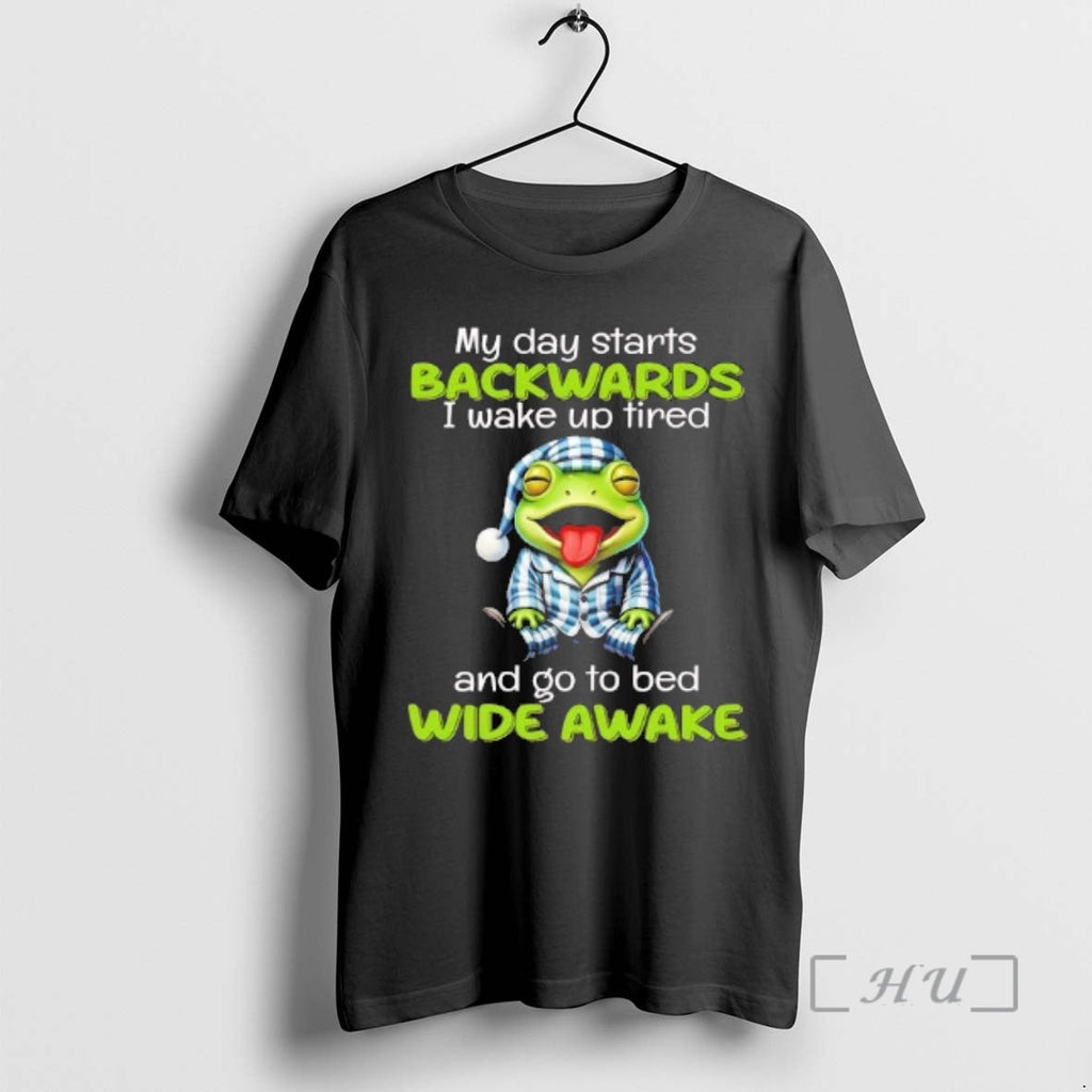 Officials Frog My Day Starts Backwards I Wake Up Tired T-Shirts, Hoodie, Sweatshirt
