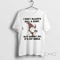 Officials Gnomes I Dont Always Roll Joint But When I Do My Ankle T-Shirts, Hoodie, Sweatshirt
