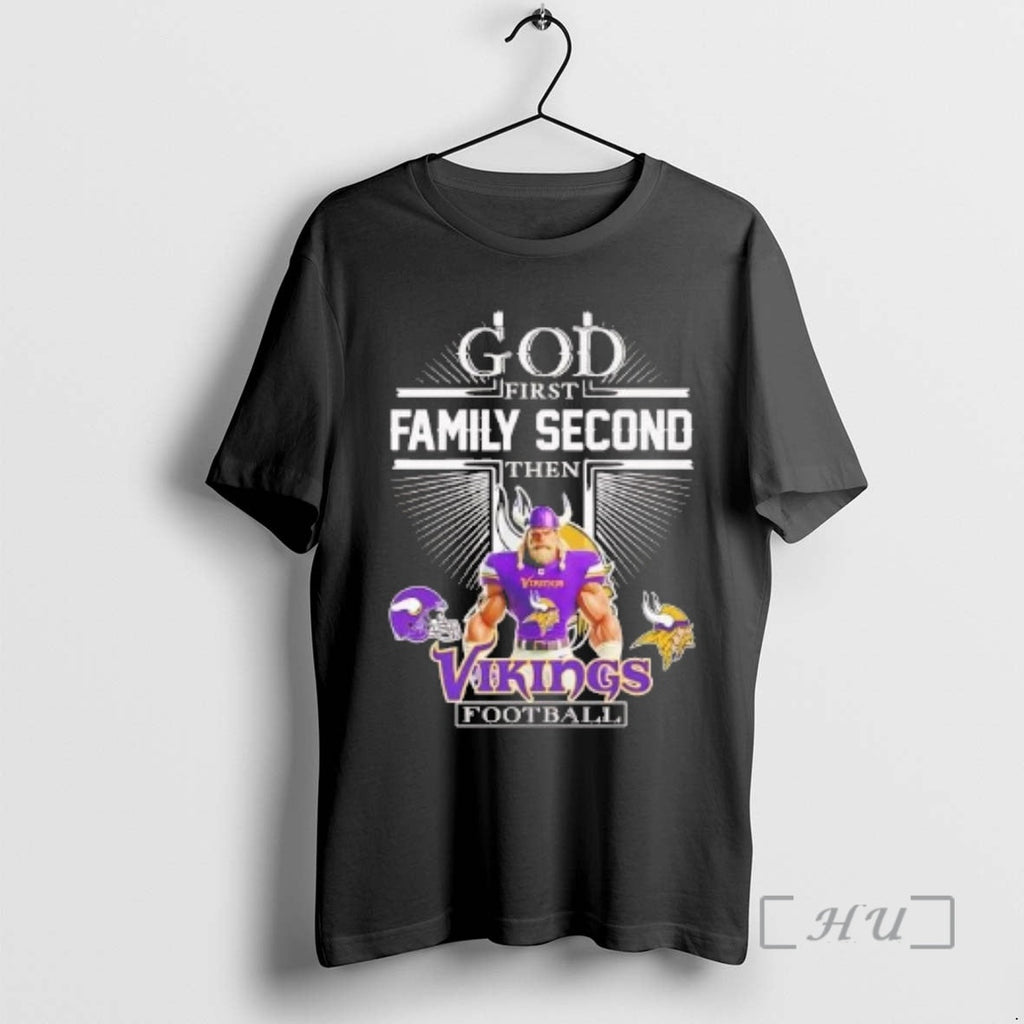 Officials God First Family Second Then Minnesota Vikings Football T-Shirts, Hoodie, Sweatshirt