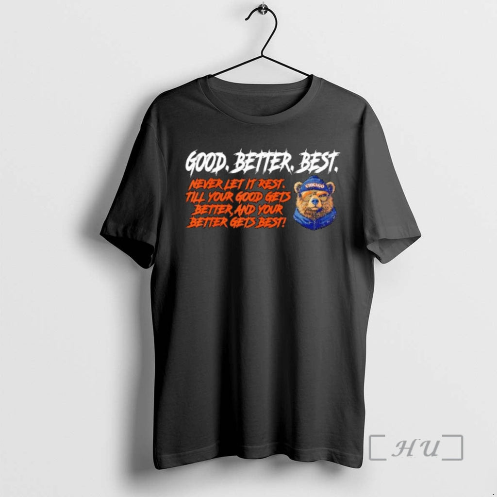 Officials Good Better Best Quote Cool Bear Shades T-Shirts, Hoodie, Sweatshirt