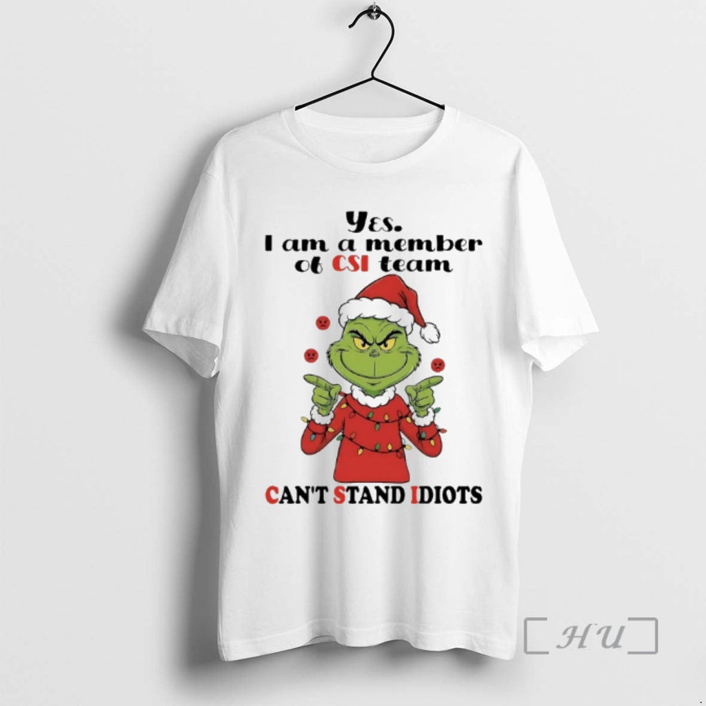 Officials Grinch Light Yes I Am Member Csi Team Cant Stand Idiots T-Shirts, Hoodie, Sweatshirt