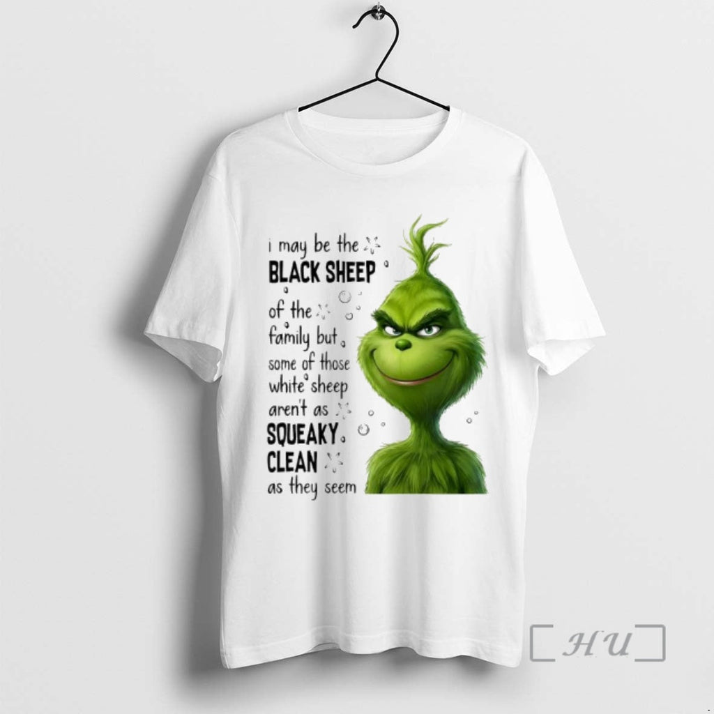 Officials Grinch I May Be Black Sheep Family But Some Those T-Shirts, Hoodie, Sweatshirt