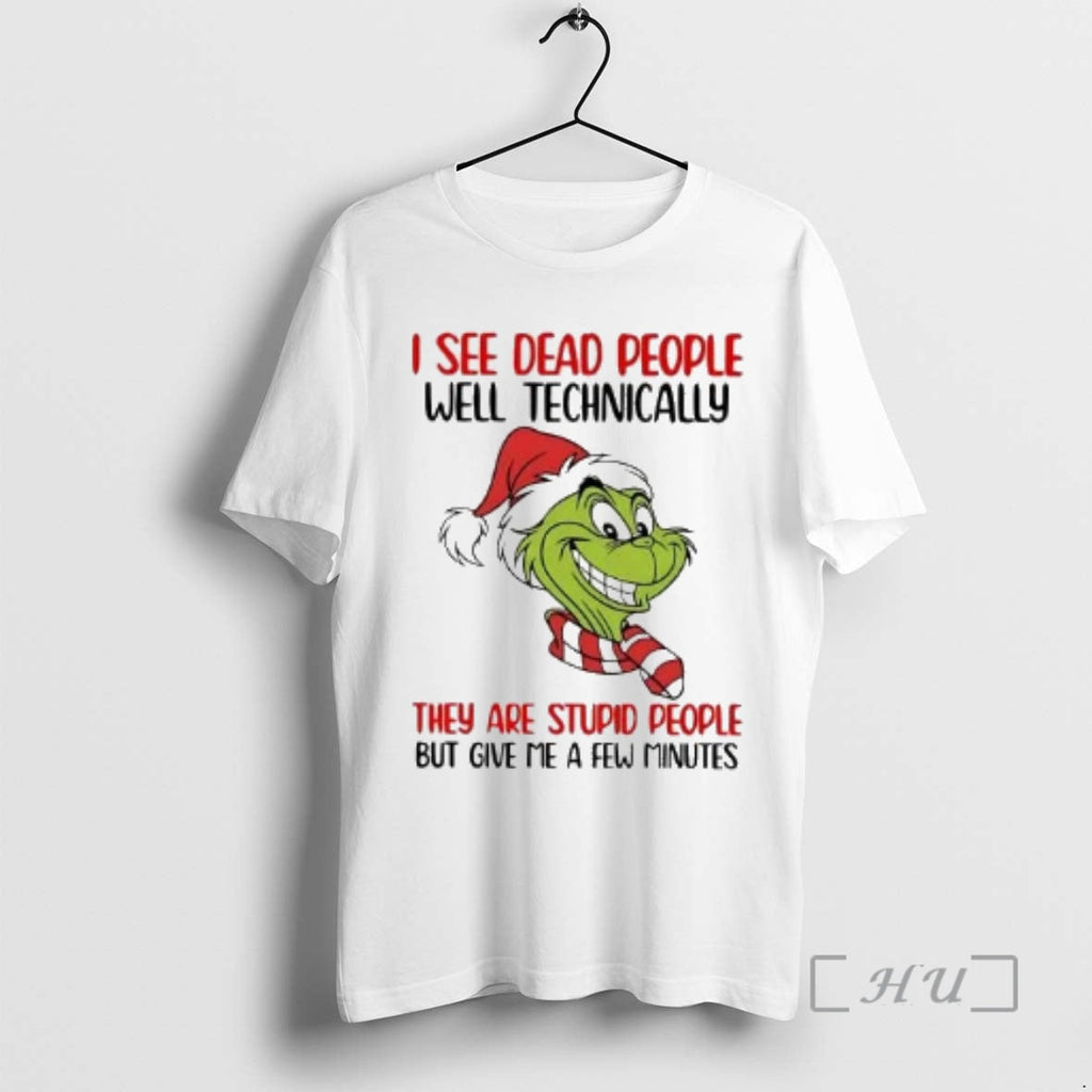 Officials Grinch I See Dead People Well Technically They Are Stupid People T-Shirts, Hoodie, Sweatshirt