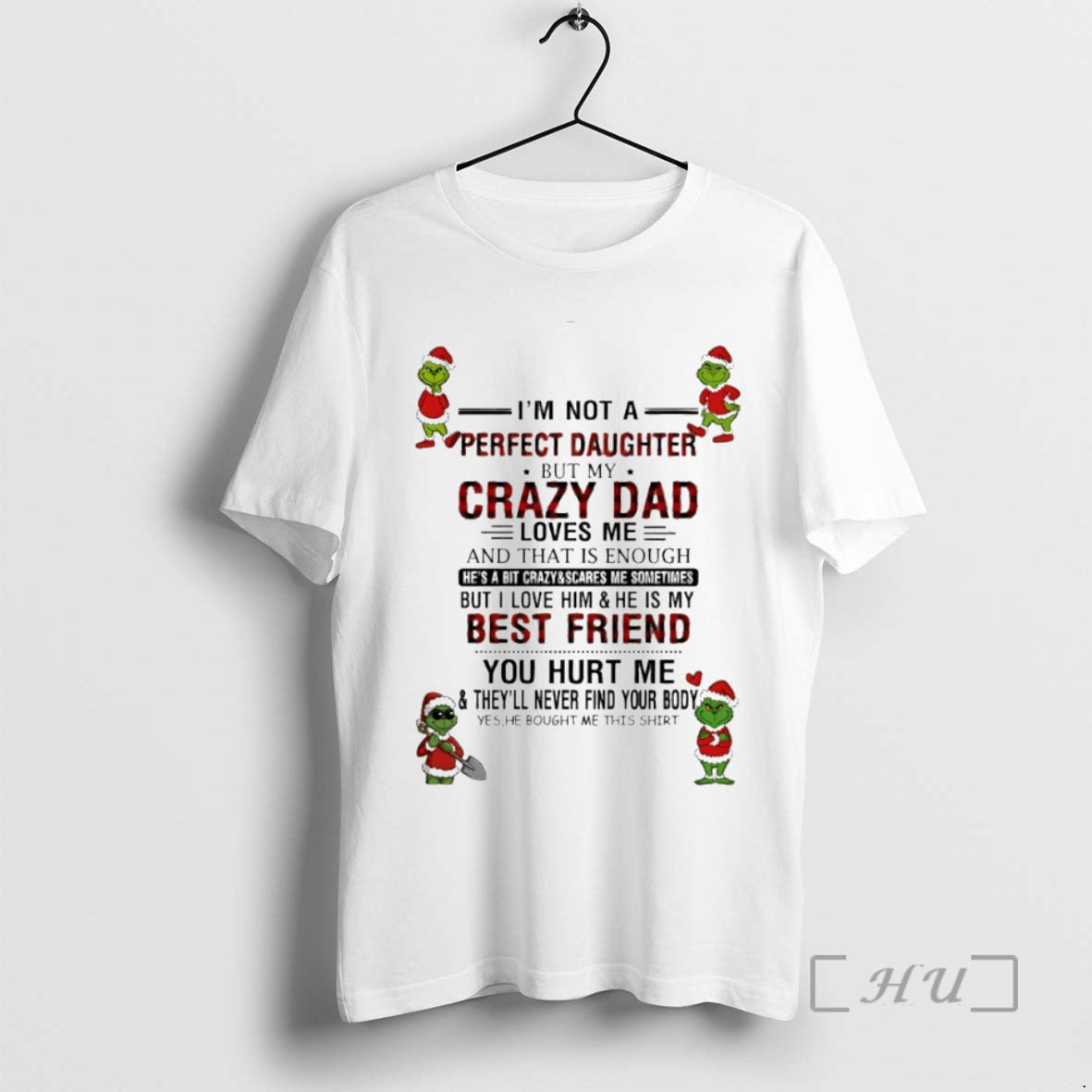 Officials Grinch Im Not Perfect Daughter But My Crazy Dad Circle T-Shirts, Hoodie, Sweatshirt
