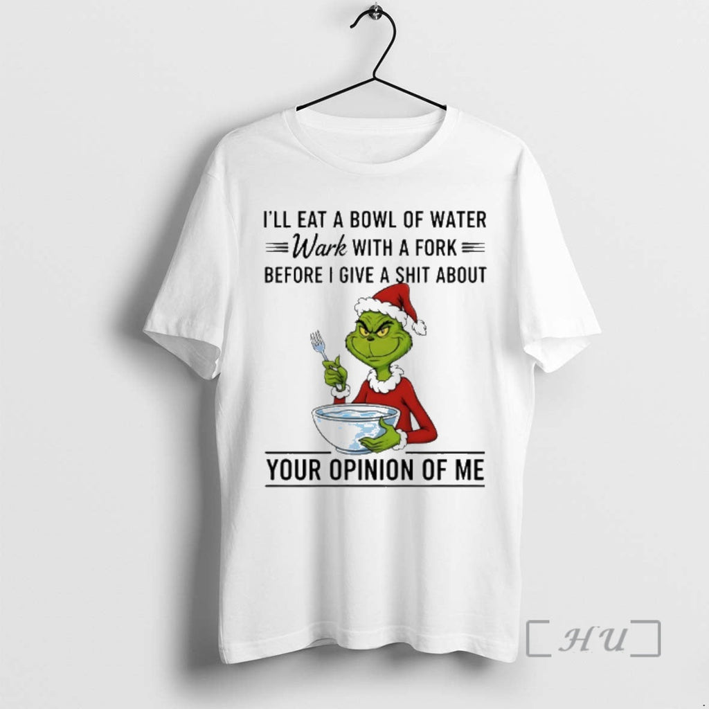 Officials Grinch Santa Ill Eat Bowl Water Work Fork Before T-Shirts, Hoodie, Sweatshirt