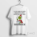 Officials Grinch Santa Ill Eat Bowl Water Work Fork Before T-Shirts, Hoodie, Sweatshirt
