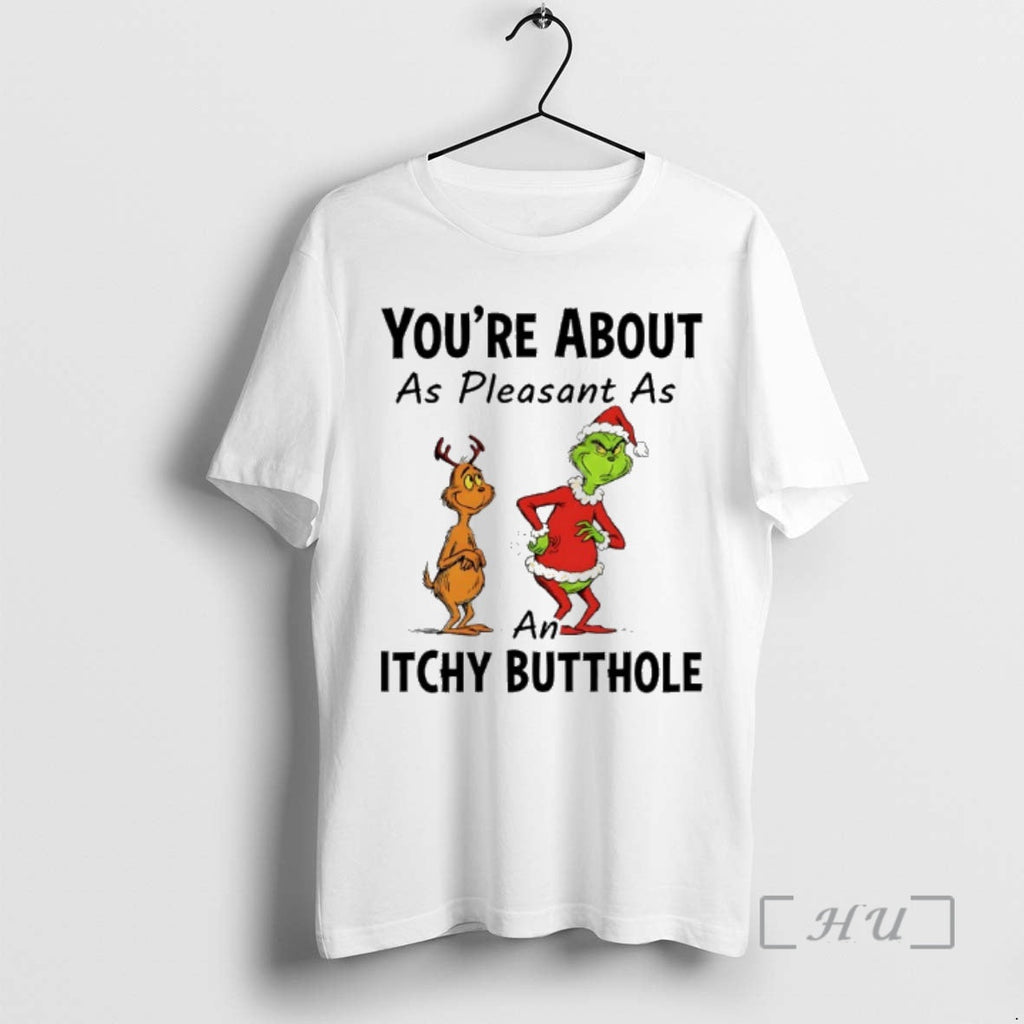 Officials Grinch Santa Youre About As Pleasant As Itchy Butthole T-Shirts, Hoodie, Sweatshirt