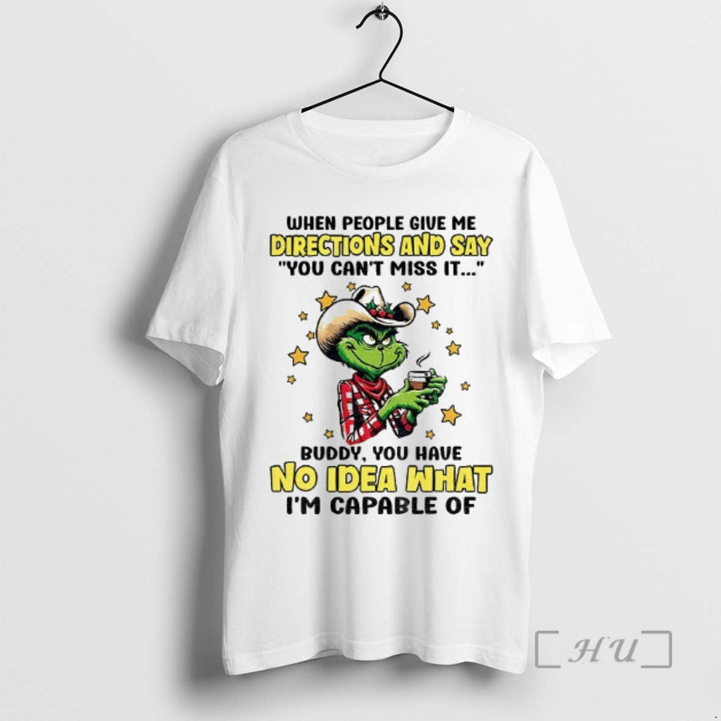 Officials Grinch Cowboy When People Give Me Directions Say You Cant Miss T-Shirts, Hoodie, Sweatshirt