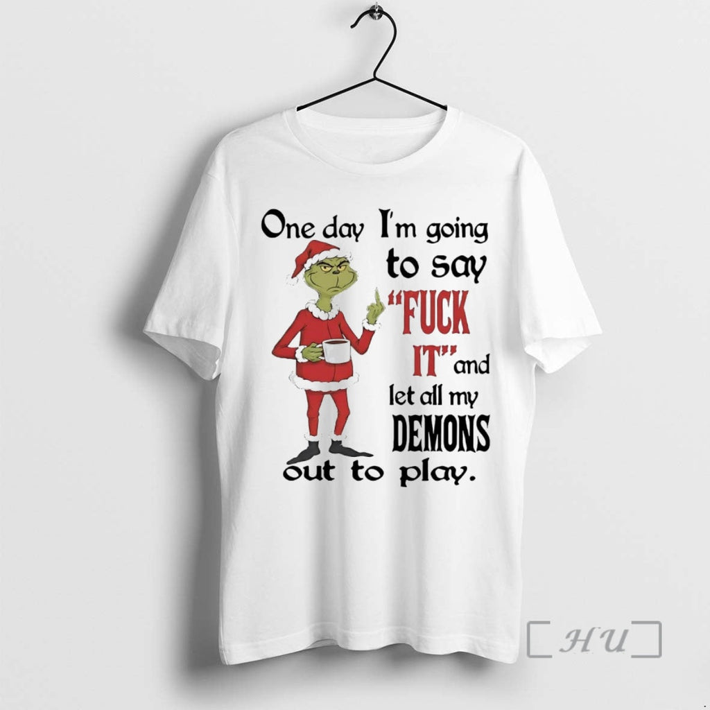 Officials Grinch One Day Im Going Say Fuck T-Shirts, Hoodie, Sweatshirt