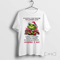 Officials Grinch Sometires I Sit Quietly Wonder Why Maybe I Am T-Shirts, Hoodie, Sweatshirt