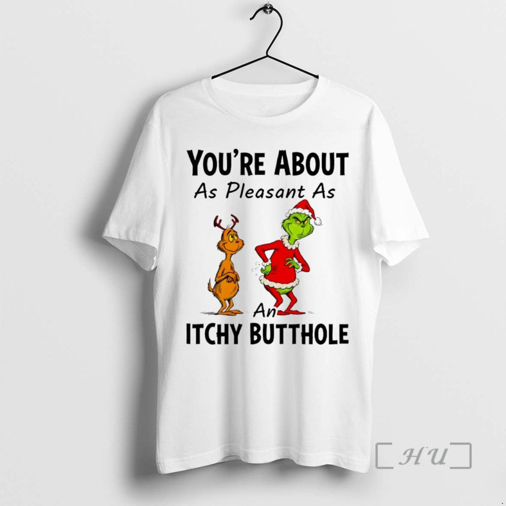 Officials Grinch Youre About As Pleasant As Itchy Butthole Circle T-Shirts, Hoodie, Sweatshirt