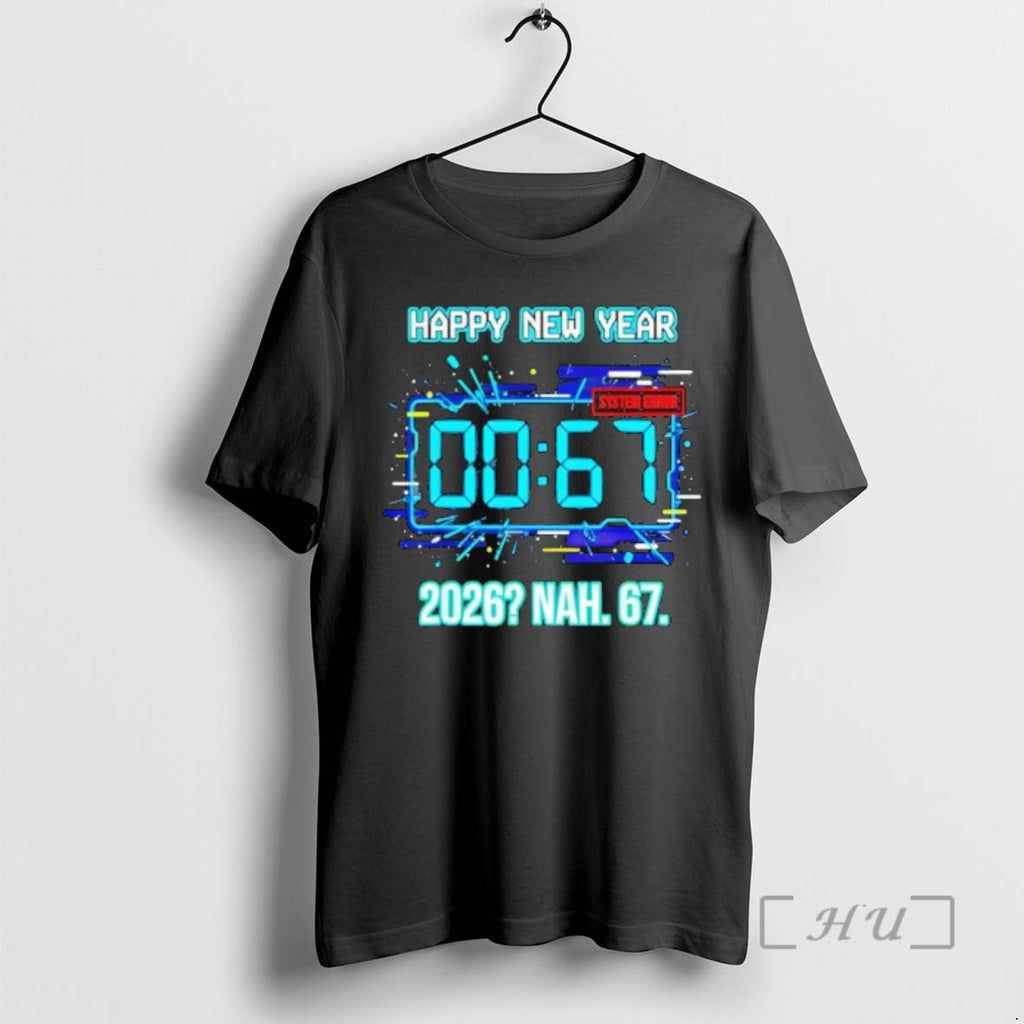 Officials Happy New Year 2026 Humor Clock 6 7 System T-Shirts, Hoodie, Sweatshirt